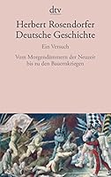 Deutsche Geschichte 3. Ein Versuch: Vom Morgendämmern der Neuzeit bis zu den Bauernkriegen 3423132825 Book Cover