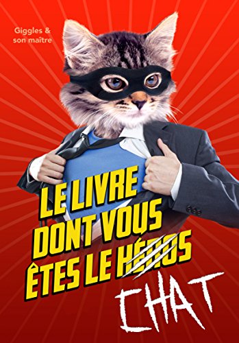 Télécharger Le livre dont vous êtes le chat livre En ligne