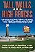 Tall Walls and High Fences: Officers and Offenders, the Texas Prison Story (Volume 12) (North Texas Crime and Criminal Justice Series)