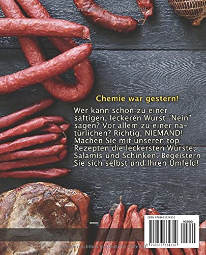 Foto von Wurst selber machen Rezeptbuch: Wursten für Anfänger und Profis - 100 schmackhafte Wurstrezepte inkl. Salami, Schinken & mehr (BONUS: leckere Currywurst-Saucen Rezepte)