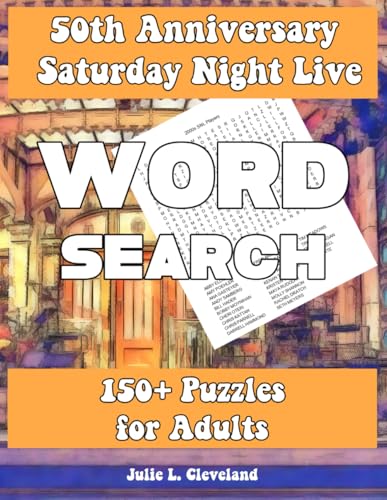 50th Anniversary Saturday Night Live Word Search Puzzle Book: All SNL Hosts, Musical Guests, Cast Members & Classic Characters