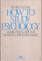 How to study psychology: A basic field guide for students and enthusiasts 0134350405 Book Cover