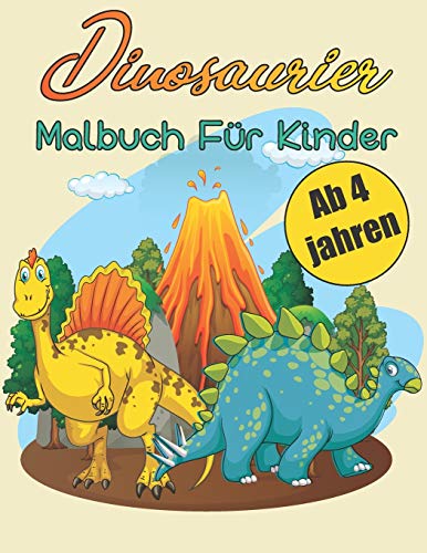 Dinosaurier malbuch für Kinder: ab 4 Jahren Jungen und Mädchen über 30 Motiven zum Ausmalen (German Edition)