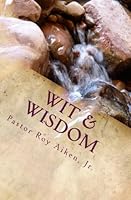 Wit and Wisdom 1508489343 Book Cover