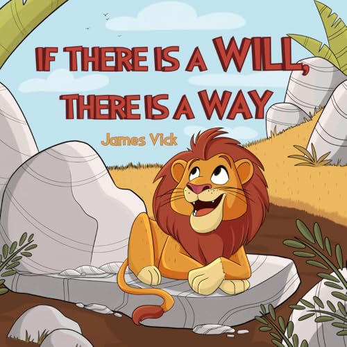 If There Is a Will, There Is a Way