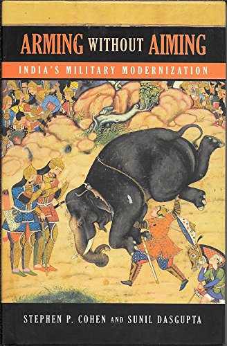 Arming without Aiming: India's Military Modernization