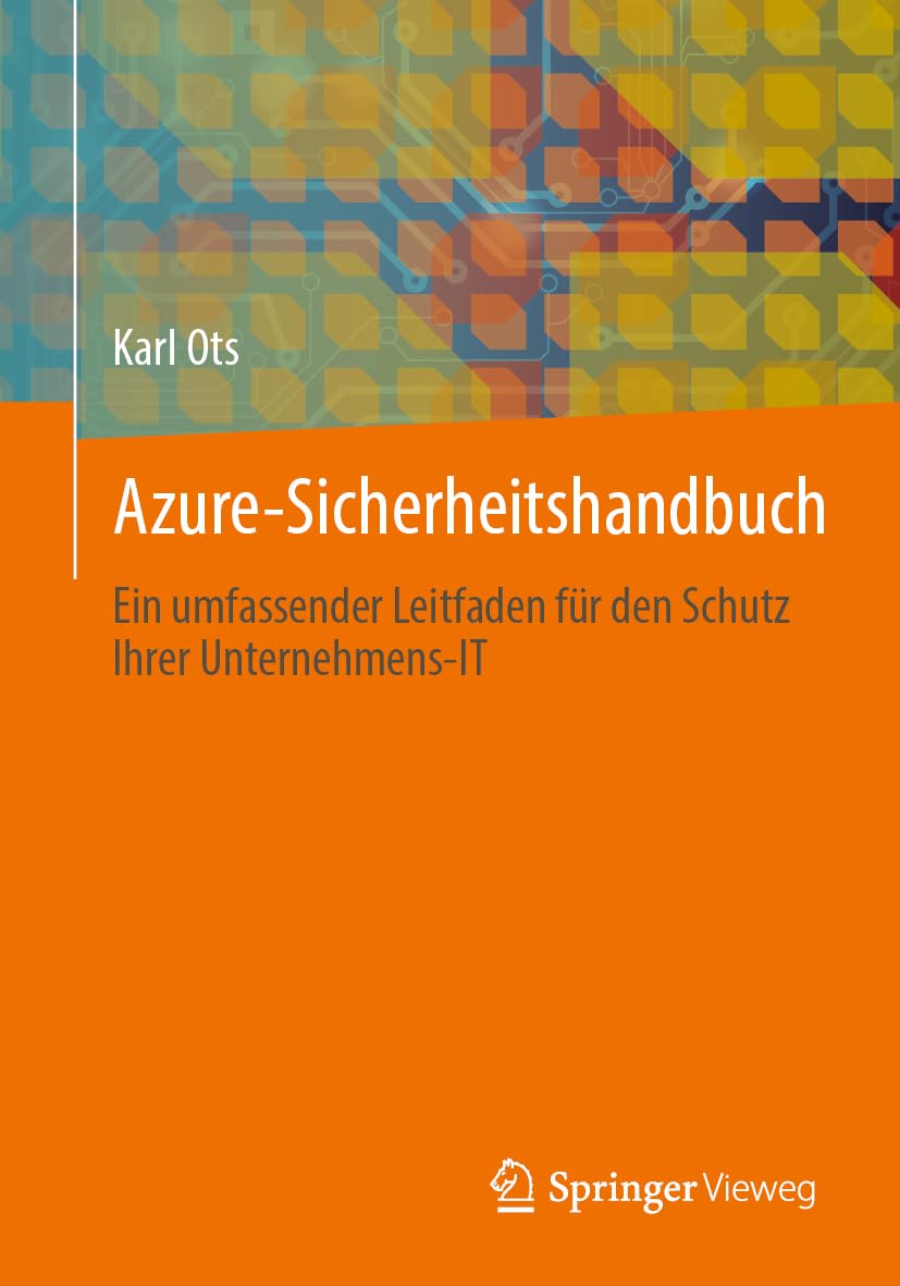 Azure-Sicherheitshandbuch: Ein umfassender Leitfaden für den Schutz Ihrer Unternehmens-IT