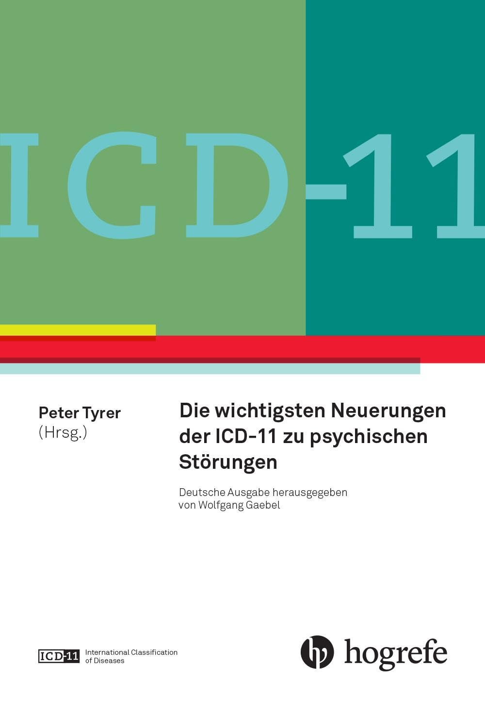 ICD-11: Neue Entwicklungen in Diagnostik und Klassifikation psychischer Störungen: Konzepte nachvollziehen und umsetzen