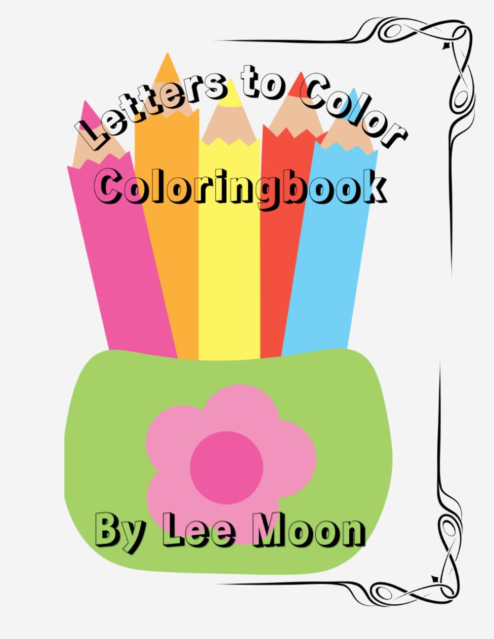 Letters to color- coloring pages for learning alphabet: fun learning of alphabet for preschoolers and toddlers