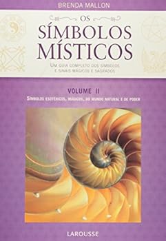 Paperback Os Símbolos Místicos: Volume Ii,Símbolos Esotéricos, Mágicos, Do Mundo Natural E De Poder (Em Portuguese do Brasil) [Portuguese] Book