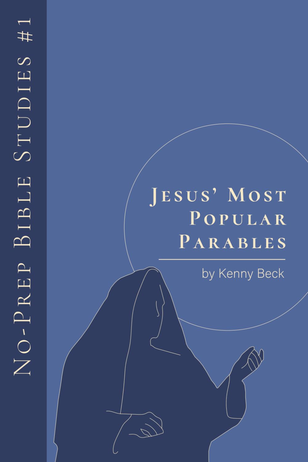 Jesus' Most Popular Parables: 1 (No-Prep Bible Studies)