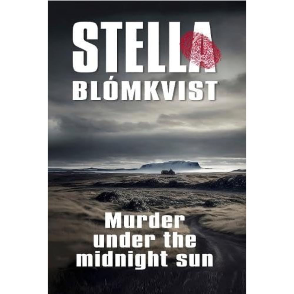 Murder Under the Midnight Sun by Stella Blomkvist PAPERBACK 9781739298944