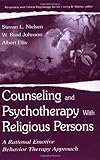 Counseling and Psychotherapy With Religious Persons: A Rational Emotive Behavior Therapy Approach (Personality & Clinical Psychology)