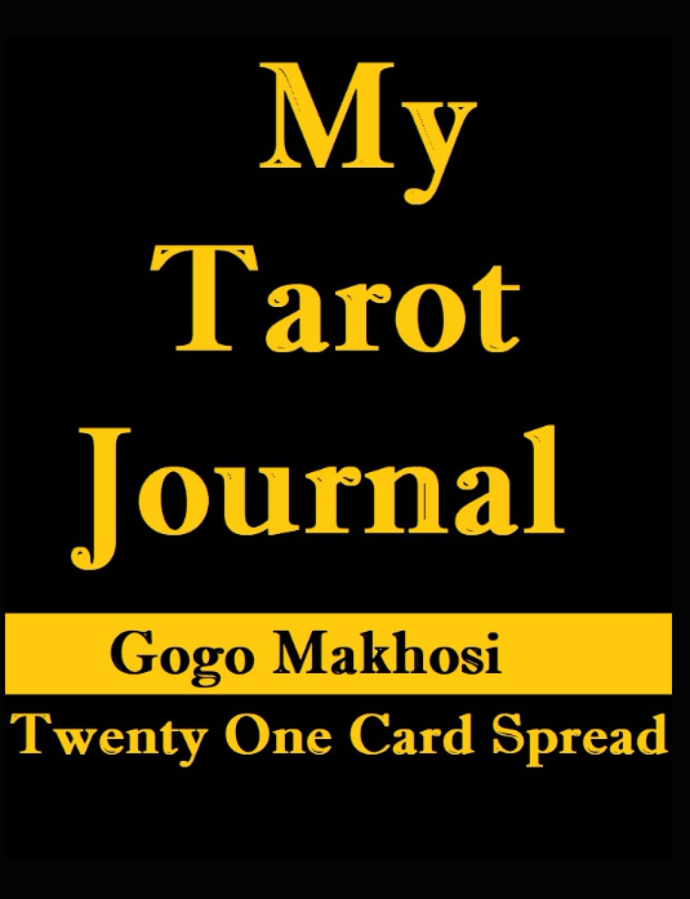 My Tarot Journal: 21 Card Spread