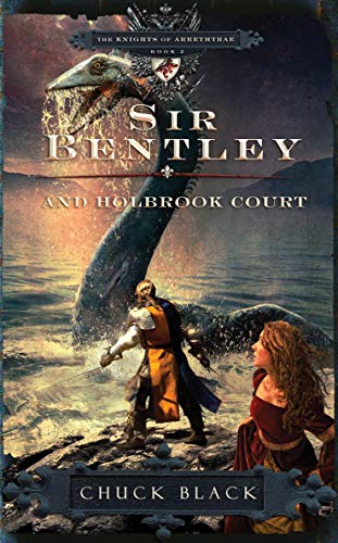 Amazon Com Sir Bentley And Holbrook Court The Knights Of Arrethtrae Book 2 Ebook Black Chuck Kindle Store Amazon Com Sir Bentley And Holbrook Court The Knights Of Arrethtrae Book 2 Ebook Black Chuck Kindle Store