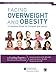 Facing Overweight and Obesity: A Complete Guide for Children and Adults