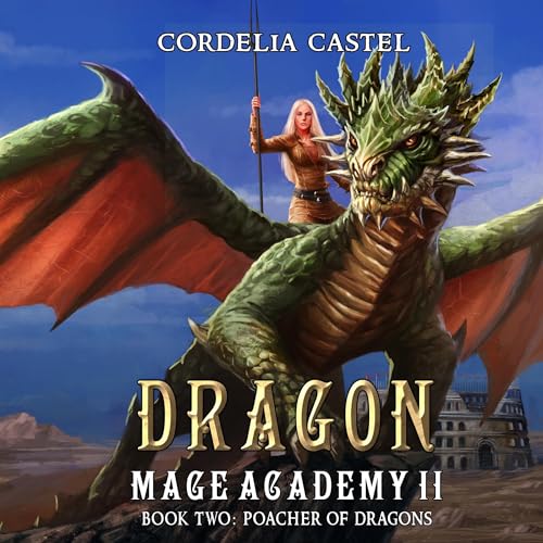Dragon Mage Academy: Poacher of Dragons (Written by Cordelia Castel) episode artwork