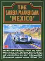 洋書 CARRERA PANAMERICANA La Carrera Panamericana: The World's Greatest Road Race
