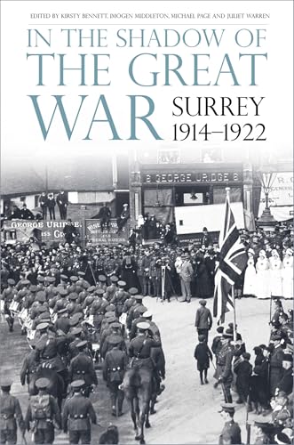 In The Shadow Of The Great War: Surrey, 1914-1922