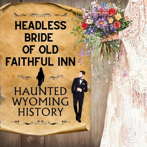 Headless Bride of Old Faithful Inn Podcast Por  arte de portada