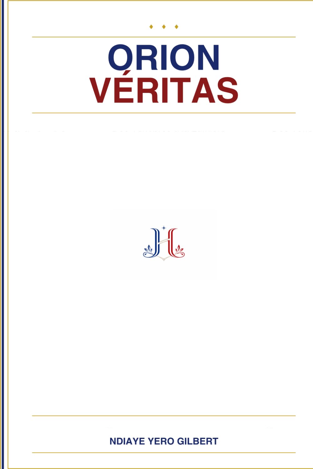Orion veritas: Des ténèbres a la lumière