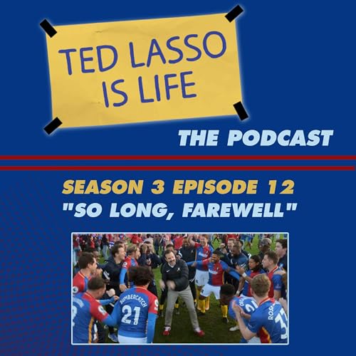 S3 E12: "So Long, Farewell"👋🥲 Podcast Por  arte de portada