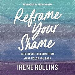 Reframe Your Shame Audiolibro Por Irene Rollins arte de portada