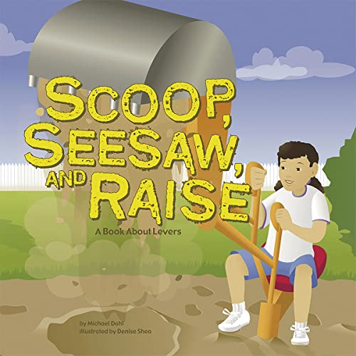 Scoop, Seesaw, and Raise A Book About Levers (Edição em áudio