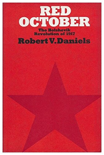 Red October; the Bolshevik Revolution of 1917 [By] Robert V. Daniels      Hardcover – January 1, 1967