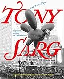 Tony Sarg: Genius at Play: Adventures in Illustration, Puppetry, and Popular Culture