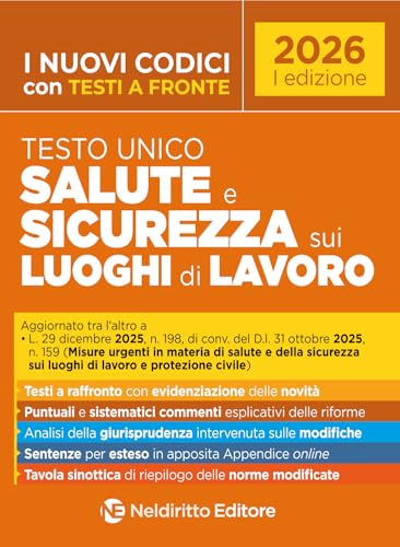  Testo unico salute e la sicurezza sui luoghi di lavoro, con testi a fronte e commenti esplicativi 2026. Con espansione online