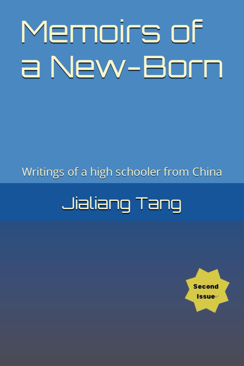 Memoirs of a New-Born: Writings of a high schooler from China