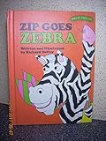 Zip Goes Zebra (Sweet Pickles Series)