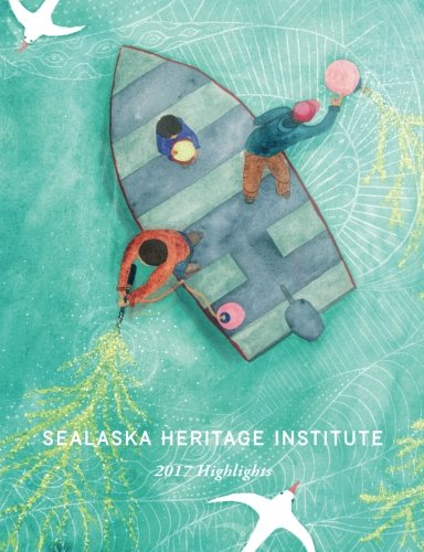 Sealaska Heritage 2017 Highlights
