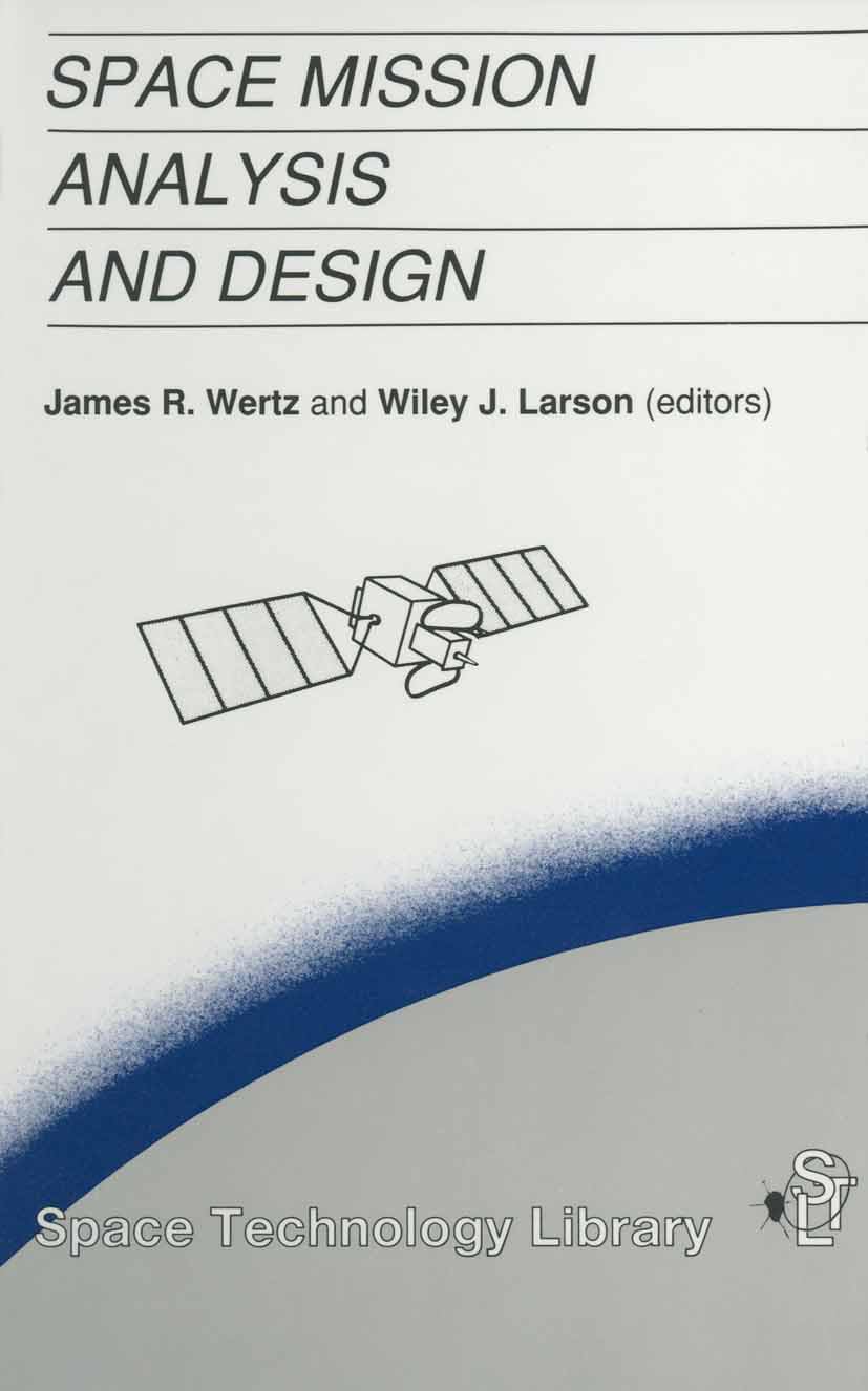 Space Mission Analysis and Design (Space Technology Library): Wertz, J ...