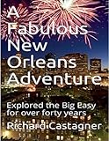 A Fabulous New Orleans Adventure (Road Trip)