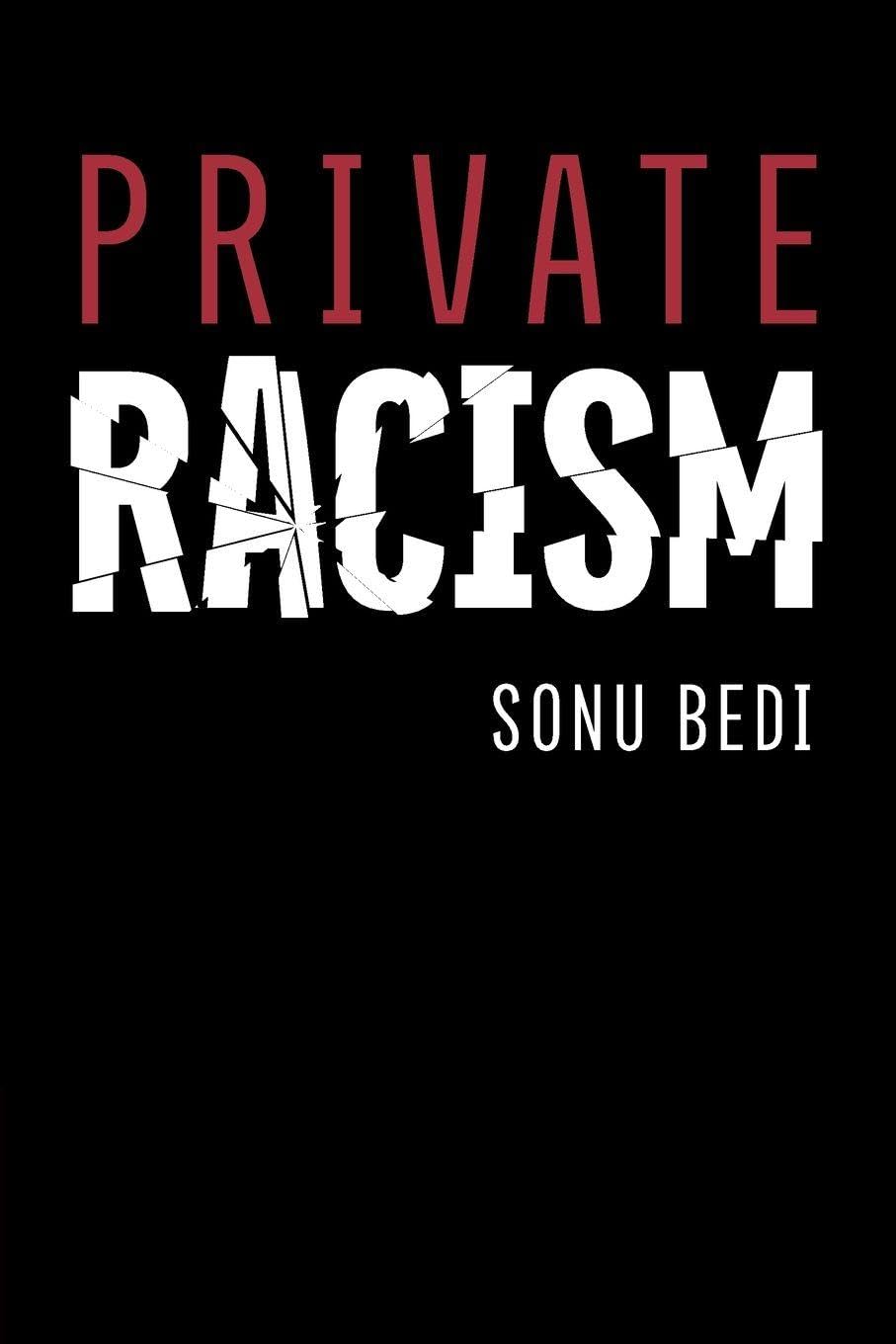 Private Racism By Bedi, Sonu Sonu Bedi,