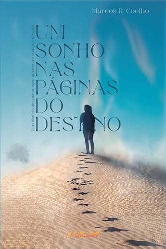 Um Sonho Nas Páginas Do Destino - Marcos Rocha Coelho
