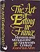 The Art Of Eating In France (Manners And Menus In The Nineteenth Century)