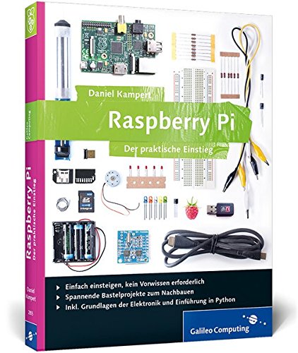 Preisvergleich Produktbild Raspberry Pi: Der praktische Einstieg (Galileo Computing)