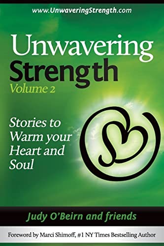 Unwavering Strength: Volume 2, Stories to Warm Your Heart and Soul