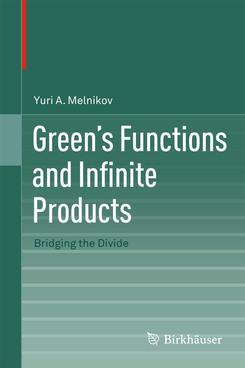 Buy Green's Functions and Infinite Products: Bridging the Divide — BookShops.in