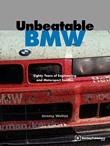  Unbeatable BMW: Eighty Years of Engineering and Motorsport Success