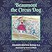 Beaumont the Circus Dog