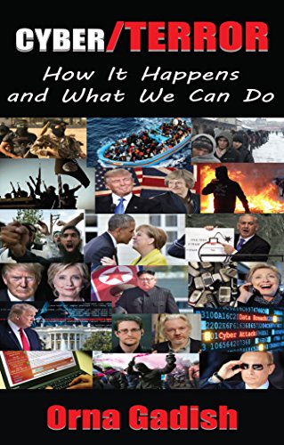 Cyber Terror: How It Happens And What We Can Do (English Edition