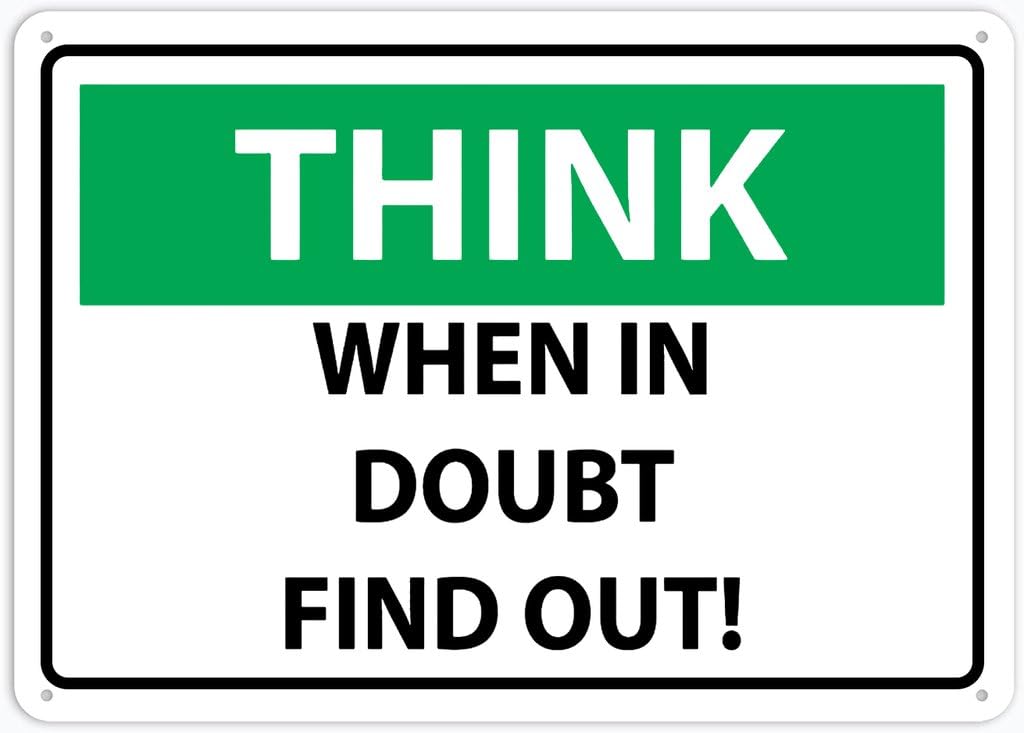 8"x12" Tin Metal Sign - Think When In Doubt Find Out - Decorative Plate For Shop, Yard, Garage, Outdoor Wall