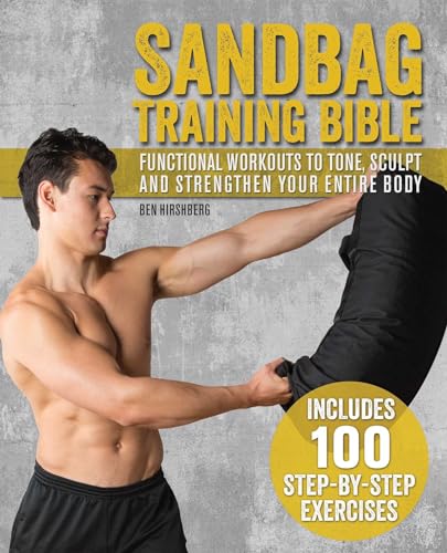 Sandbag Training Bible: Functional Workouts to Tone, Sculpt and Strengthen Your Entire Body image 2