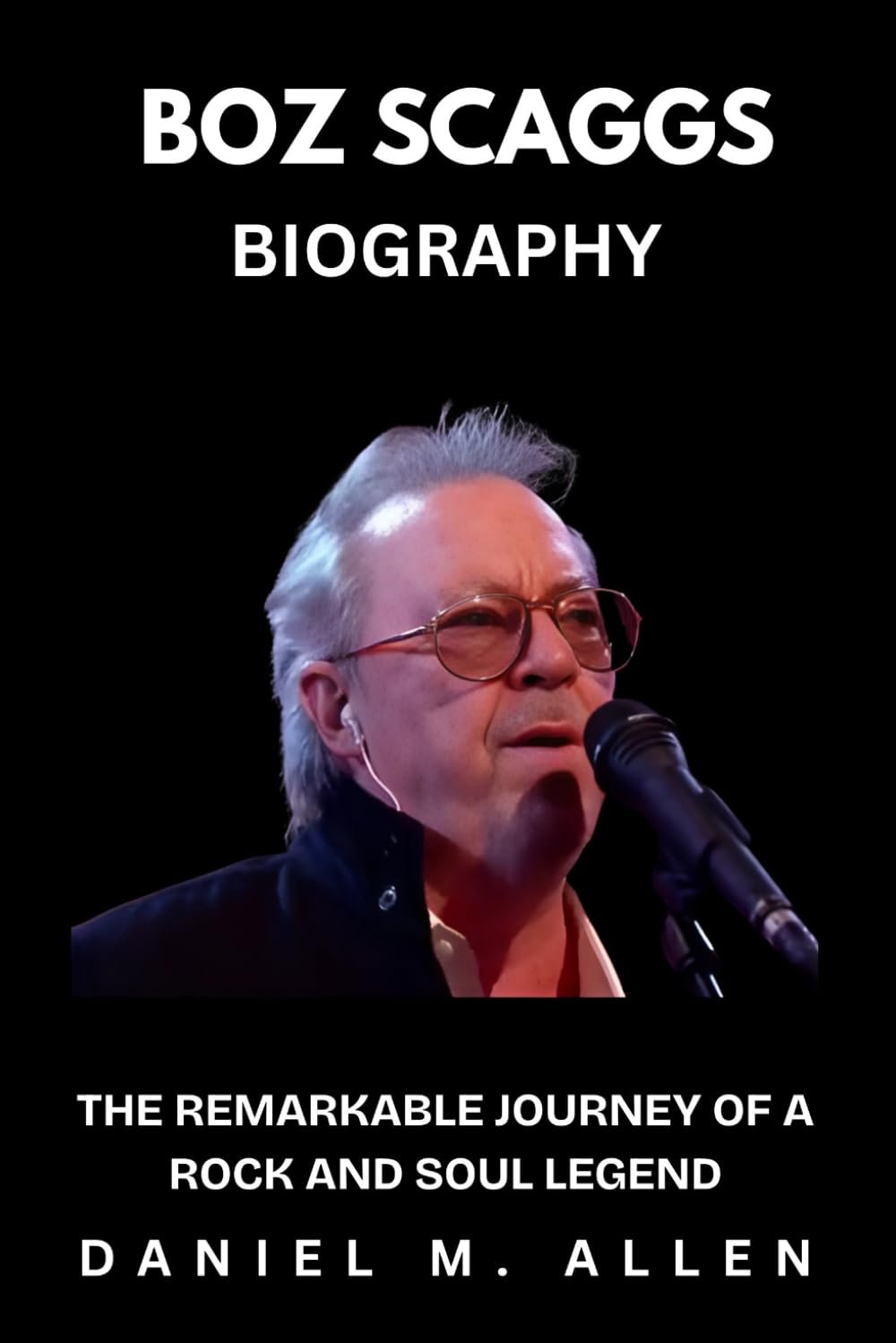 Boz Scaggs Biography: The Remarkable Journey of a Rock and Soul Legend