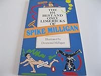 The 101 best and only limericks of Spike Milligan 0718120779 Book Cover