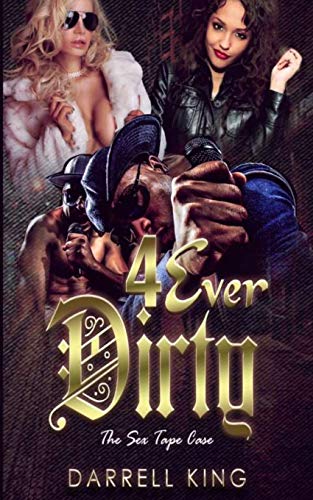 4Ever Dirty: The Sex Tape Case